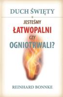 Okładka książki Duch Święty Jesteśmy łatwopalni czy ogniotrwali?
