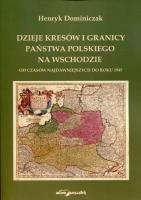 Okładka książki Dzieje kresów i granicy państwa polskiego na Wschodzie