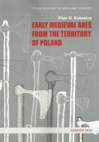 Early medieval axes from the territory of Poland. Autor: Kotowicz Piotr N.. SmakLiter.pl Okładka książki Early medieval axes from the territory of Poland