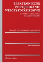 Elektroniczne postępowanie wieczystoksięgowe w praktyce i orzecznictwie z wzorami wniosków. Autor: Ciepła Helena, Pytlewska-Smółka Mirosława. SmakLiter.pl Okładka książki Elektroniczne postępowanie wieczystoksięgowe w praktyce i orzecznictwie z wzorami wniosków