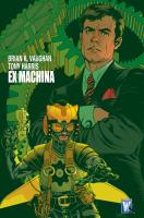 Ex Machina T.1. Autor: Brian K.Vaughan, Tony Harris, Tom Feister. SmakLiter.pl Okładka książki Ex Machina T.1