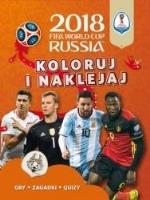 FIFA World Cup 2018 Russia Koloruj i naklejaj. Autor: Emily Stead. SmakLiter.pl Okładka książki FIFA World Cup 2018 Russia Koloruj i naklejaj