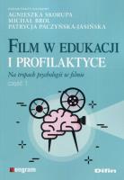 Film w edukacji i profilaktyce Na tropach psychologii w filmie Częśc 1. Autor:   Praca zbiorowa. SmakLiter.pl Okładka książki Film w edukacji i profilaktyce Na tropach psychologii w filmie Częśc 1