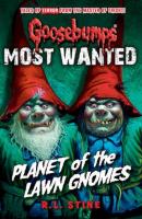 Goosebumps: Most Wanted: Planet of the Lawn Gnomes. Autor: Stine R.L.. SmakLiter.pl Okładka książki Goosebumps: Most Wanted: Planet of the Lawn Gnomes