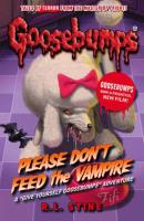 Goosebumps: Please Don't Feed the Vampire!. Autor: Stine R.L.. SmakLiter.pl Okładka książki Goosebumps: Please Don't Feed the Vampire!