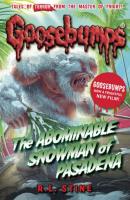 Goosebumps: The Abominable Snowman of Pasadena. Autor: Stine R.L.. SmakLiter.pl Okładka książki Goosebumps: The Abominable Snowman of Pasadena