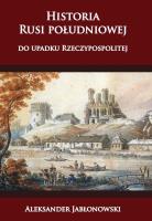 Okładka książki Historia Rusi południowej do upadku Rzeczypospolit