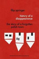 History Of A Disappearance. Autor: Filip Springer. SmakLiter.pl Okładka książki History Of A Disappearance