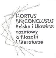 Okładka książki Hortus (In)Conclusus Polska i Ukraina: rozmowy o filozofii i literaturze