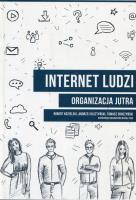 Internet ludzi. Autor: Kozielski Robert, Olsztyński Andrzej, Sroczyński Tomasz. SmakLiter.pl Okładka książki Internet ludzi