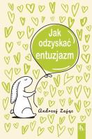 Okładka książki Jak odzyskać entuzjazm