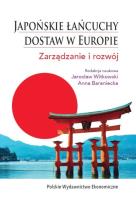 Japońskie łańcuchy dostaw w Europie.. Autor: Witkowski Jarosław, Baraniecka Anna. SmakLiter.pl Okładka książki Japońskie łańcuchy dostaw w Europie.