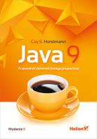 Java 9 Przewodnik doświadczonego programisty. Autor: Horstmann Cay S.. SmakLiter.pl Okładka książki Java 9 Przewodnik doświadczonego programisty