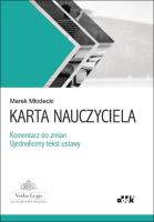 Karta Nauczyciela - komentarz do zmian - ujednolicony tekst ustawy. Autor: Młodecki Marek. SmakLiter.pl Okładka książki Karta Nauczyciela - komentarz do zmian - ujednolicony tekst ustawy