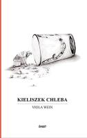 Kieliszek chleba. Autor: Wein Viola. SmakLiter.pl Okładka książki Kieliszek chleba