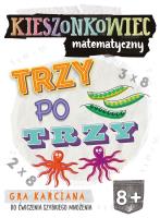 Kieszonkowiec matematyczny. Trzy po trzy (8+). Autor: Patrycja Zakaszewska. SmakLiter.pl Okładka książki Kieszonkowiec matematyczny. Trzy po trzy (8+)