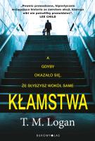 Kłamstwa. Autor: T.M. Logan. SmakLiter.pl Okładka książki Kłamstwa