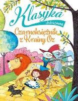 Okładka książki Klasyka młodzieżowa. Czarnoksiężnik z Krainy Oz