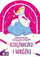 Okładka książki Kolorowanki na każdą pogodę. Księżniczki i wróżki