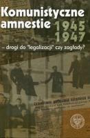 Komunistyczne amnestie lat 1945-1947. Wydawca: IPN. SmakLiter.pl Opakowanie Komunistyczne amnestie lat 1945-1947