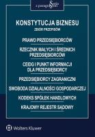 Konstytucja biznesu Zbiór przepisów. Autor: Opracowanie zbiorowe. SmakLiter.pl Okładka książki Konstytucja biznesu Zbiór przepisów