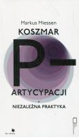 Koszmar partycypacji. Autor: Miessen Markus. SmakLiter.pl Okładka książki Koszmar partycypacji