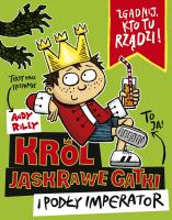 Król Jaskrawe Gatki i Podły Imperator. Autor: Andy Riley. SmakLiter.pl Okładka książki Król Jaskrawe Gatki i Podły Imperator