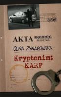 Kryptonim: KARP. Autor: Zygarowska Olga. SmakLiter.pl Okładka książki Kryptonim: KARP