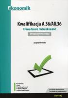 Kwalifikacja A.36/AU.36 Egzamin w.2018 EKONOMIK. Autor: Justyna Wyderka. SmakLiter.pl Okładka książki Kwalifikacja A.36/AU.36 Egzamin w.2018 EKONOMIK