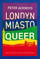 Londyn. Miasto queer. Autor: Ackroyd Peter. SmakLiter.pl Okładka książki Londyn. Miasto queer