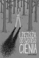 Lżejza od swojego cienia. Autor: Katie Green. SmakLiter.pl Okładka książki Lżejza od swojego cienia