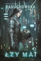 Łzy Mai. Autor: Martyna Raduchowska. SmakLiter.pl Okładka książki Łzy Mai