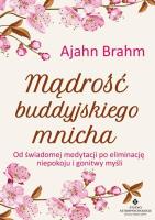 Mądrość buddyjskiego mnicha. Autor: Ajahn Brahm. SmakLiter.pl Okładka książki Mądrość buddyjskiego mnicha