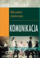Okładka książki Menadżer doskonały. Komunikacja