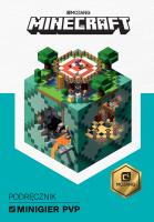 Minecraft. Podręcznik minigier PvP. Autor: Milton Stephanie, Craig Jelley. SmakLiter.pl Okładka książki Minecraft. Podręcznik minigier PvP