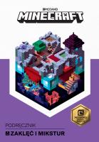 Minecraft. Podręcznik zaklęć i mikstur. Autor: Milton Stephanie, Ryan Marsh, Joe Bolder. SmakLiter.pl Okładka książki Minecraft. Podręcznik zaklęć i mikstur