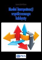 Model kompetencji współczesnego lobbysty. Autor: Joanna Dzieńdziora. SmakLiter.pl Okładka książki Model kompetencji współczesnego lobbysty
