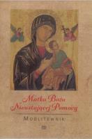 Modlitewnik. Matka Boża Nieustającej Pomocy. Autor: Ks. Leszek Smoliński. SmakLiter.pl Okładka książki Modlitewnik. Matka Boża Nieustającej Pomocy