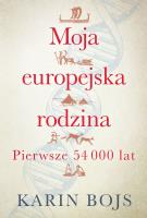 Okładka książki Moja europejska rodzina. Pierwsze 54 000 lat