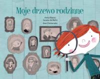 Moje drzewo rodzinne. Autor: Manso Anna. SmakLiter.pl Okładka książki Moje drzewo rodzinne