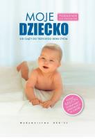 Moje dziecko. Autor: Opracowanie zbiorowe. SmakLiter.pl Okładka książki Moje dziecko