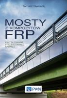 Mosty z kompozytów FRP. Autor: Tomasz Siwowski. SmakLiter.pl Okładka książki Mosty z kompozytów FRP