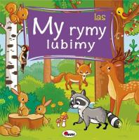 My rymy lubimy Las. Autor: Wiśniewska Joanna. SmakLiter.pl Okładka książki My rymy lubimy Las