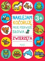 Naklejam i koloruję Moje pierwsze słowa Zwierzęta. Autor: Opracowanie zbiorowe. SmakLiter.pl Okładka książki Naklejam i koloruję Moje pierwsze słowa Zwierzęta