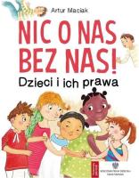 Nic o nas bez nas!. Autor: Maciak Artur. SmakLiter.pl Okładka książki Nic o nas bez nas!