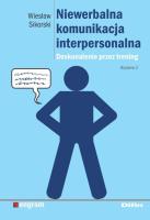 Niewerbalna komunikacja interpersonalna. Autor: Wiesław Sikorski. SmakLiter.pl Okładka książki Niewerbalna komunikacja interpersonalna
