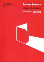 Nowy liberalizm. Autor: Sawczuk Tomasz. SmakLiter.pl Okładka książki Nowy liberalizm