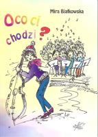 Okładka książki O co ci chodzi