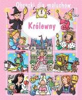 Obrazki dla maluchów. Królewny w.2018. Autor: Sylvie Michelet. SmakLiter.pl Okładka książki Obrazki dla maluchów. Królewny w.2018