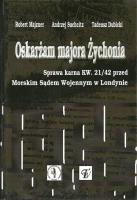 Oskarżam majora Żychonia. Autor: Majzner Robert, Suchcitz Andrzej, Dubicki Tadeusz. SmakLiter.pl Okładka książki Oskarżam majora Żychonia